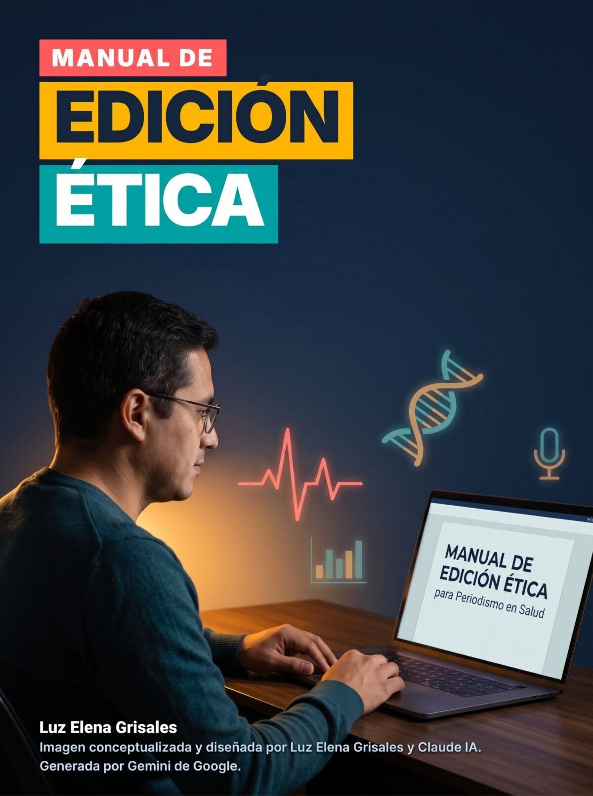 Portada del Manual de Edición Ética para Periodismo en Salud, de Luz Elena Grisales: una periodista trabaja frente a un computador portátil con el Manual en pantalla.